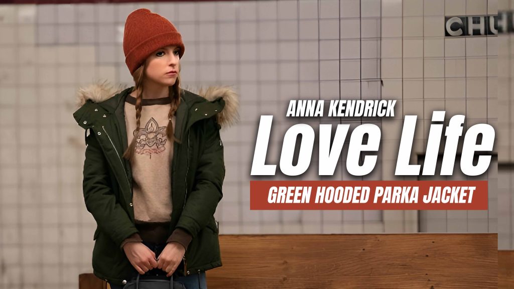 Anna Kendrick Love Life Green Hooded Parka Jacket