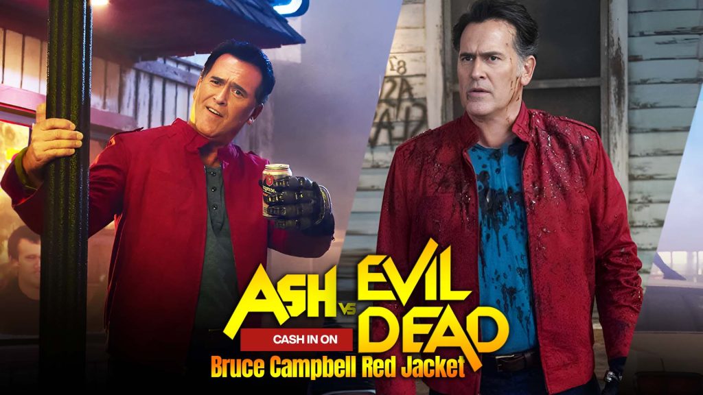 Cash In On The Ash vs Evil Dead Bruce Campbell Red Jacket